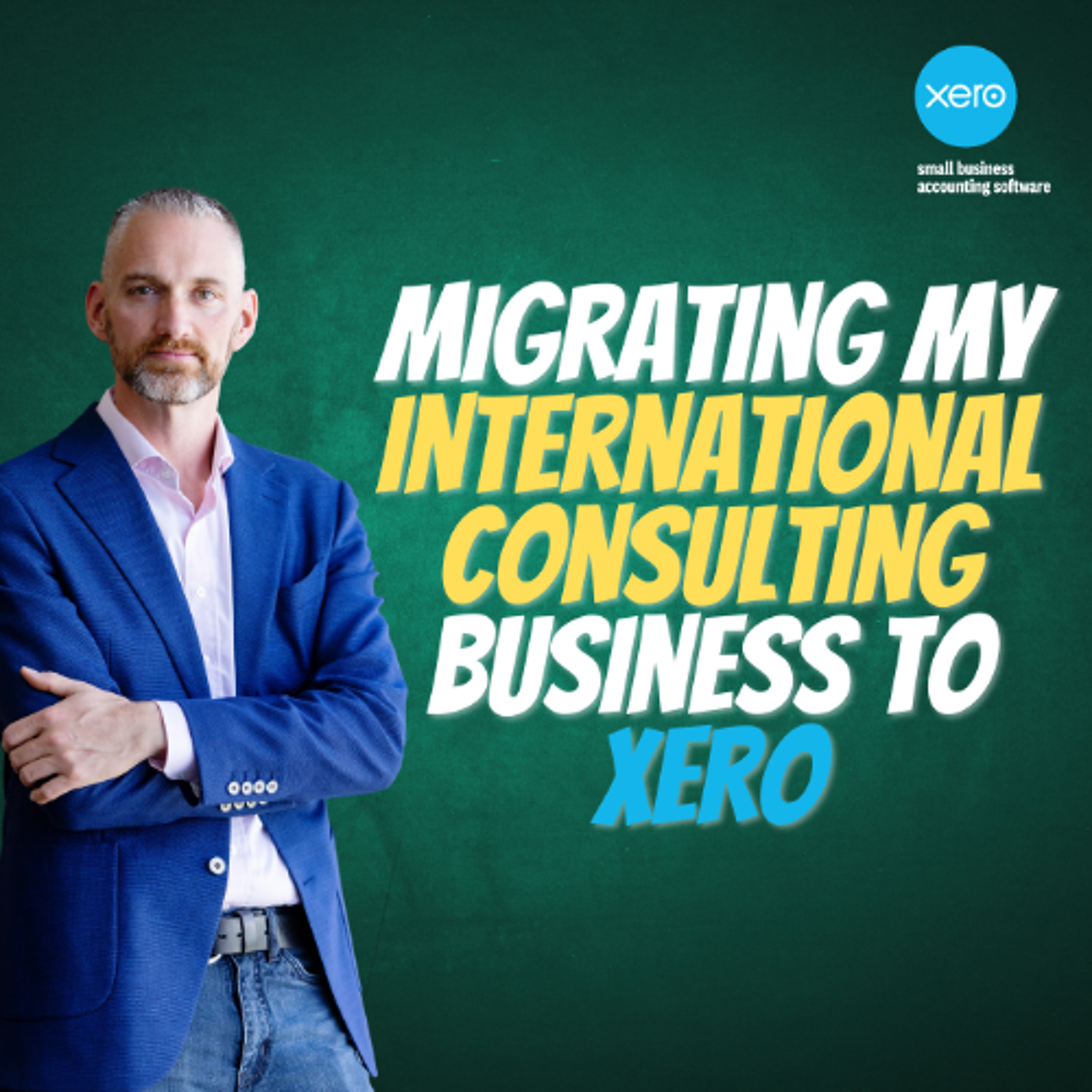 Migrating my International Consulting Business to Xero