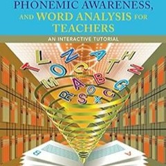 [Phonics  Phonemic Awareness  and Word Analysis for Teachers: An Interactive Tutorial (Wha