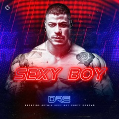 SEXY BOY  Set By DRE Especial setmix-Sexy Boy Party Panamá