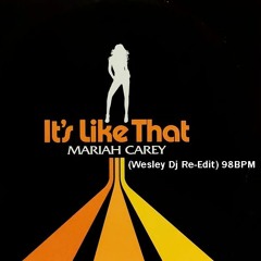 Mariah Carey -Its Like That (Wesley Dj Re-Edit)