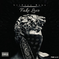 Lii Zayy Banz - Fake Love