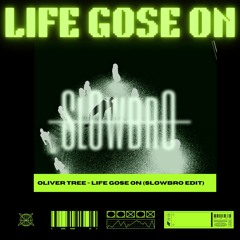 Oliver Tree - Life Gose On (SlOwbrO EdiT)