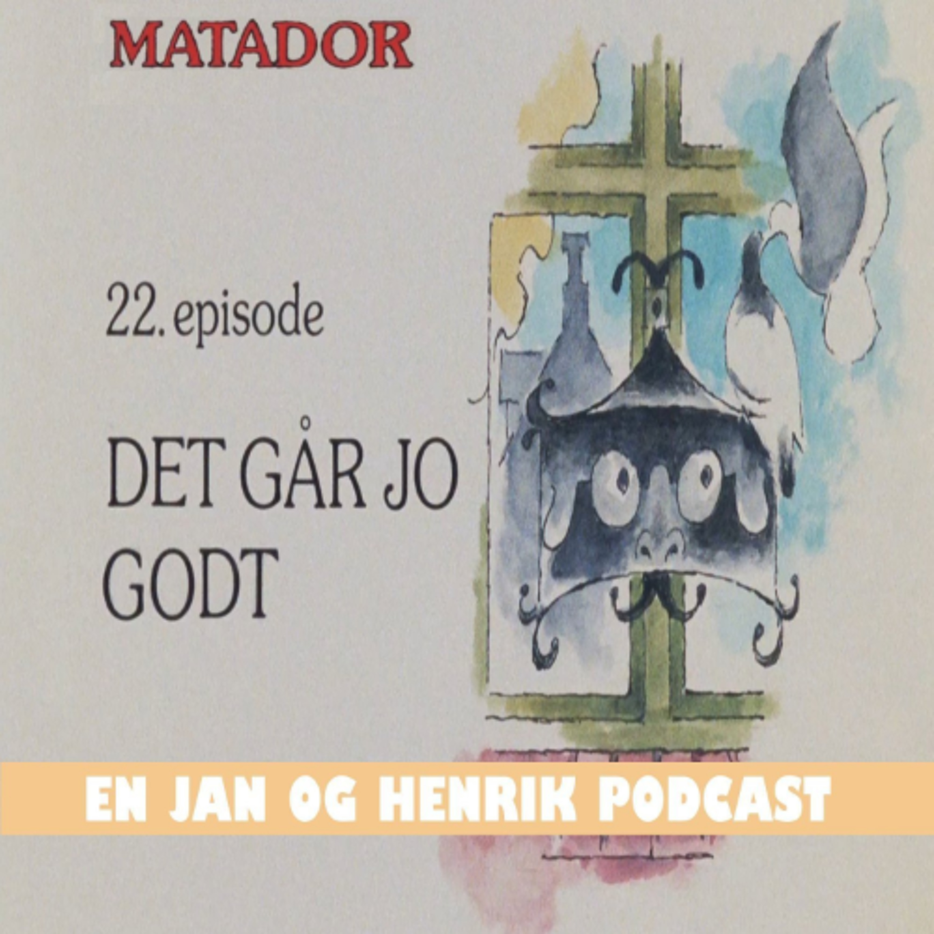 Matador E22 (1981) - En Jan og Henrik Podcast
