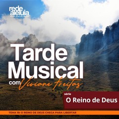 Tema 19: O Reino de Deus chega para libertar