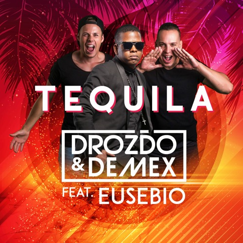 Drozďo & Demex Ft. Eusebio - Tequila (Extended Mix)