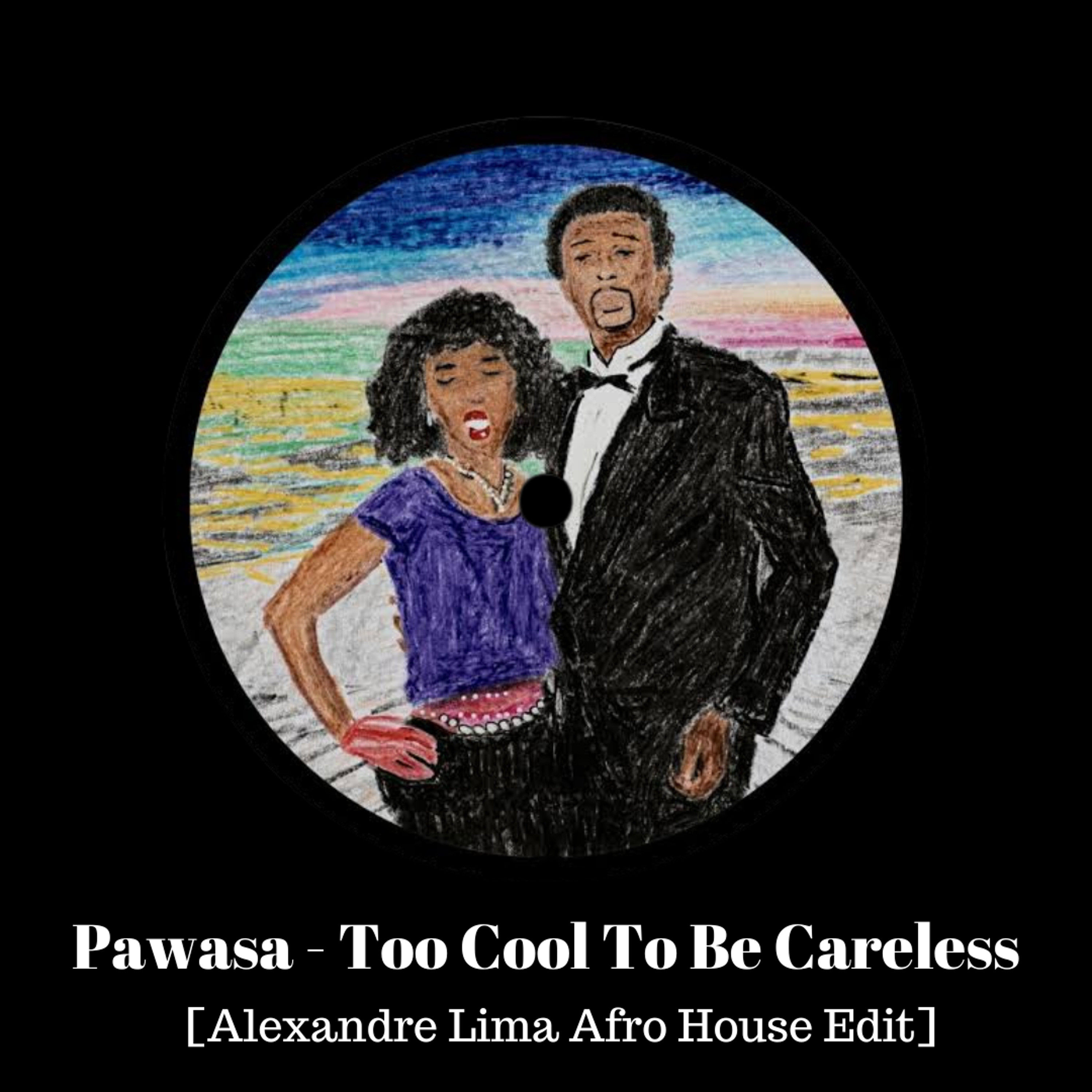 Pawsa - Too Cool To Be Careless [Alexandre Lima Afro House Edit] episode artwork