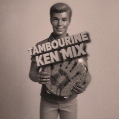 TAMBOURINE KEN MIX‼️