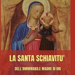 ⭐ SCARICAMENTO PDF La Santa Schiavitù dell'ammirabile Madre di Dio (Italian Edition) Full Online