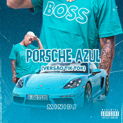 DENTRO DA PORSCHE AZUL - VIRAL TIK TOK ( MINI DJ )