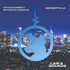 Brandon Scarbrough, Nathan Clement - Midnight In LA (Original Mix)[Clip]