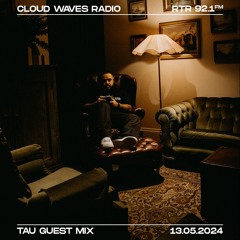 Cloud Waves Guest Mix - Tau