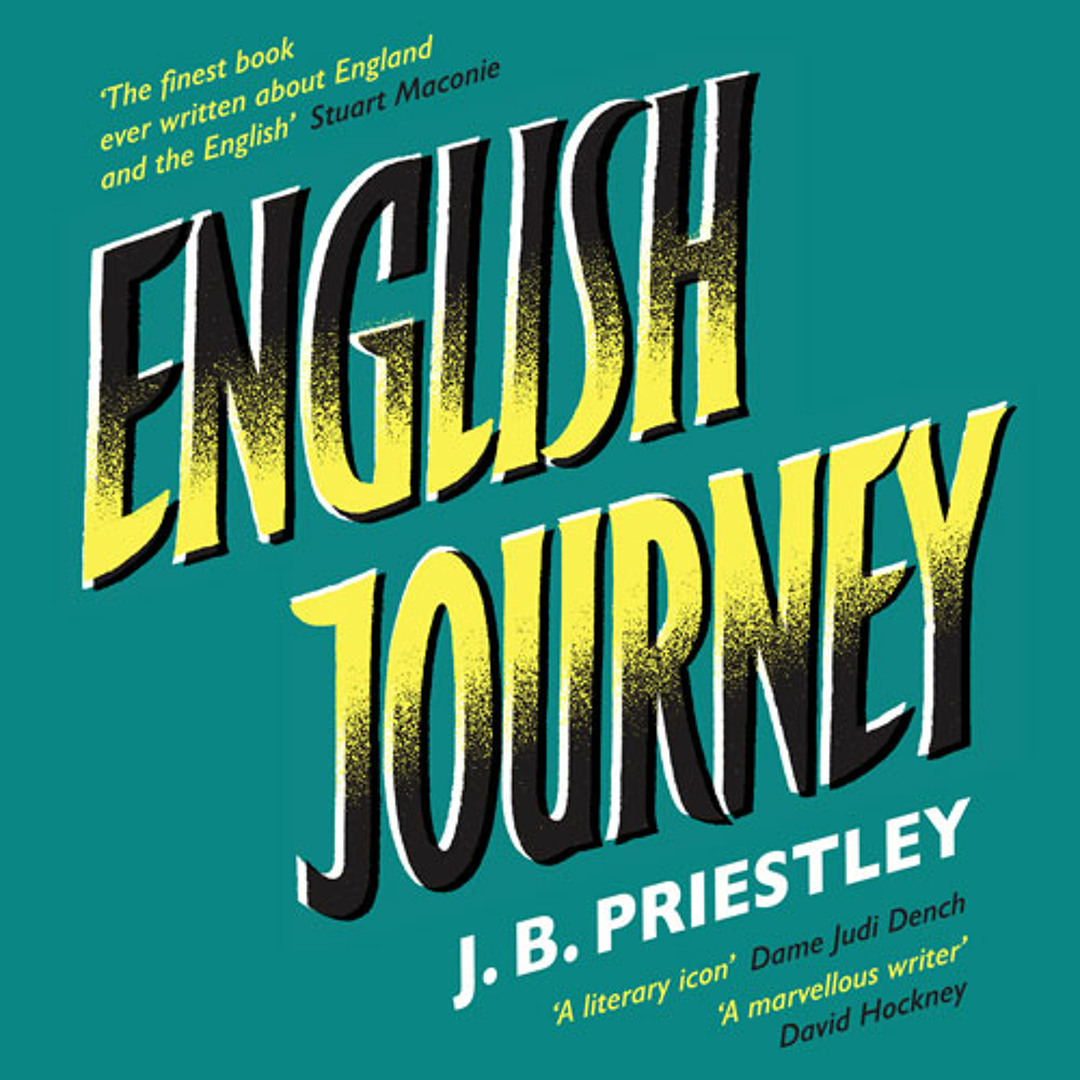 Stream English Journey, By J. B. Priestley, Read by Sean Baker by
