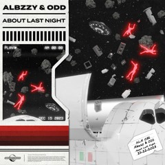 Albzzy & ODD - About Last Night