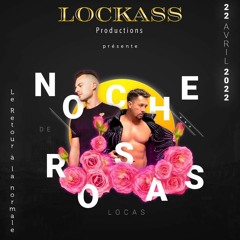 LOCKASS Productions Presents Noche de Rosas Locas