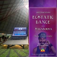 Gabor/SavaBorsa Ecstatic Dance @ Pyramid | Koh Phangan [19.04.2023]