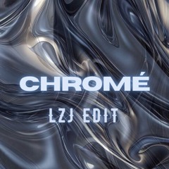 Maes - Chromé (LzJ Edit)