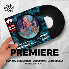 PREMIERE: Cuprite & River Red ─ Colombian Underbelly (Masella Remix) [Alpha Black]