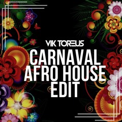 Carnaval - Afro House Edit