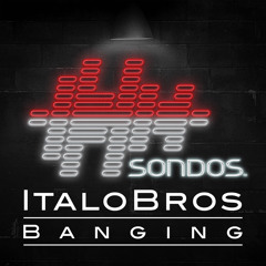 ItaloBros - Banging