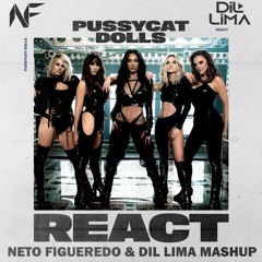 Rεαct - Pussycαt Dolls, R. Dutra, J. Bass & J. Senna (Neto Figueredo & Dil Lima Mashup)#FREEDOWNLOAD