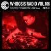 WHOOSIS RADIO VOL.106｜FRANCHISE FROM VIENNA DJ mix artwork - Electronic music tracklist cover image