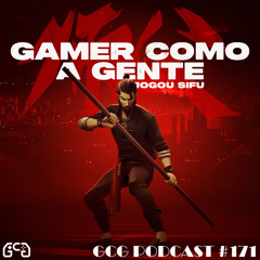 GCG Podcast #171 - Sifu