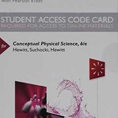 ❤️ Read Conceptual Physical Science -- Modified Mastering Physics with Pearson eText Access Code
