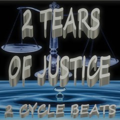 2 TEARS OF JUSTICE ( 2CYCLE BEATS NEW 2023)