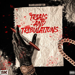 Trials And Tribulations Feat Nae Flock