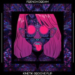 LSZEE - FRENCH DREAM (Kinetik Groove Flip) [FREE DOWNLOAD]