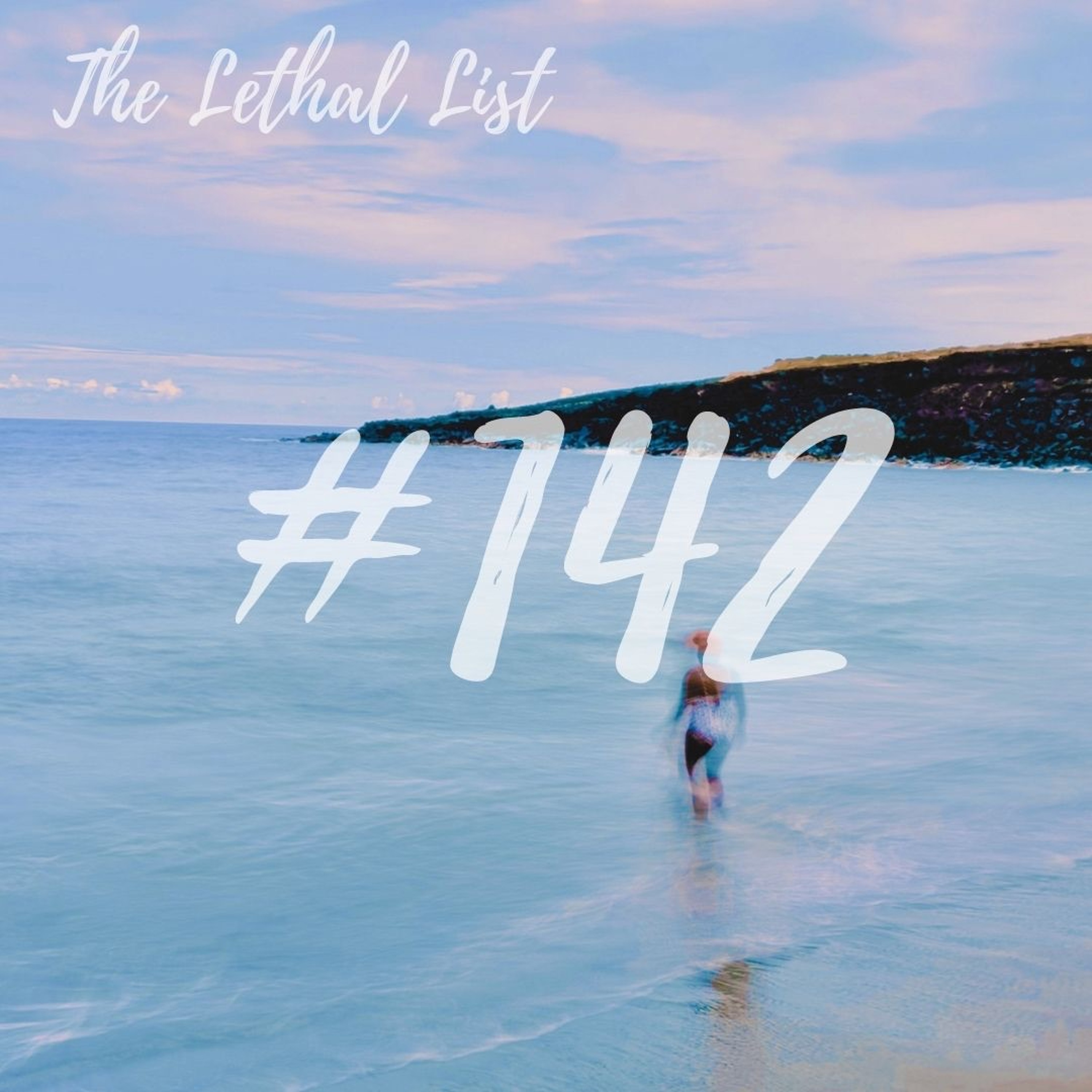 The Lethal List