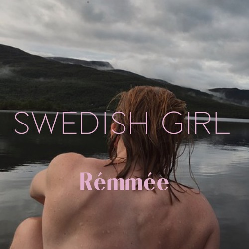 Rémmée - Swedish Girl