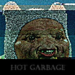 Hot Garbage Cover