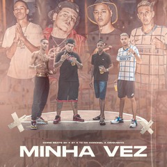 Chris Beats Zn - Minha Vez Feat. 2T, Tz da Coronel & Cinquenta