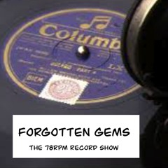 Forgotten gems 93 -The 78rpm record show