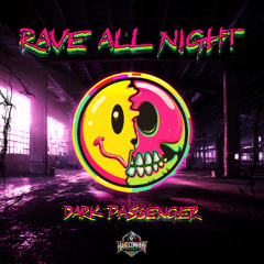 Dark Passenger - Rave All Night