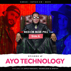 EPISODE 67 - AYO TECHNOLOGY | SIDE A