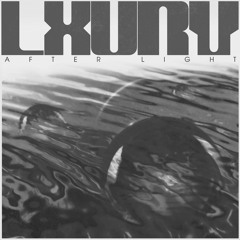 LXURY - After Light