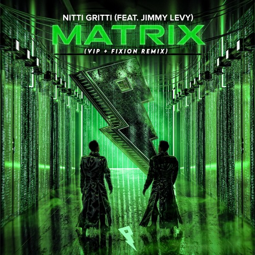 Nitti Gritti - Matrix Ft. Jimmy Levy (VIP)