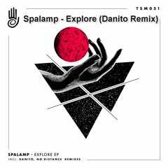 Spalamp - Explore (Danito Remix)