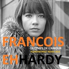 Francoise Hardy - Le temps de l'amour (FlorishForest Remix 2024)