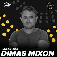 Dimas Mixon guest mix - LUCHiSVETA by Sistersweet