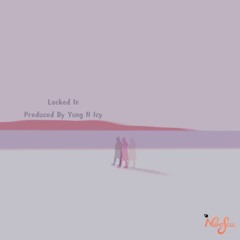 Locked In (Prod. By Yung N Icy)