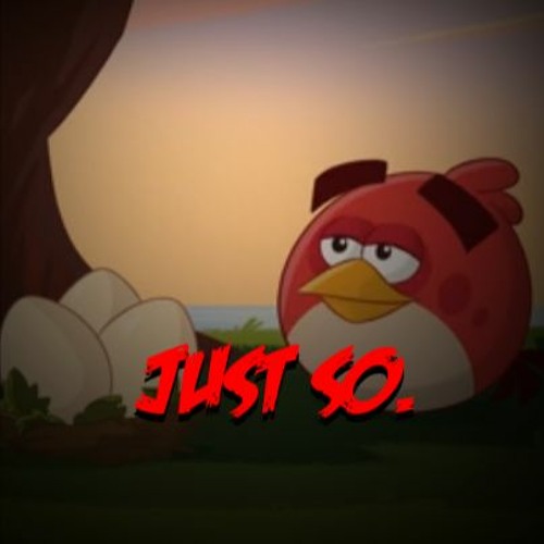 [Angry Tale OST 015] - just so.
