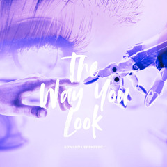 The Way You Look