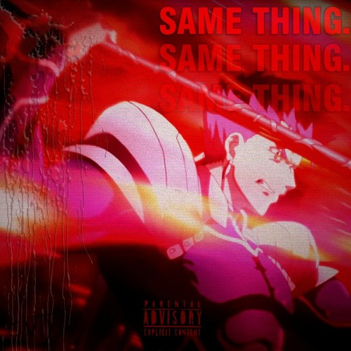 SAME THING. [Prod. twentytwo5]