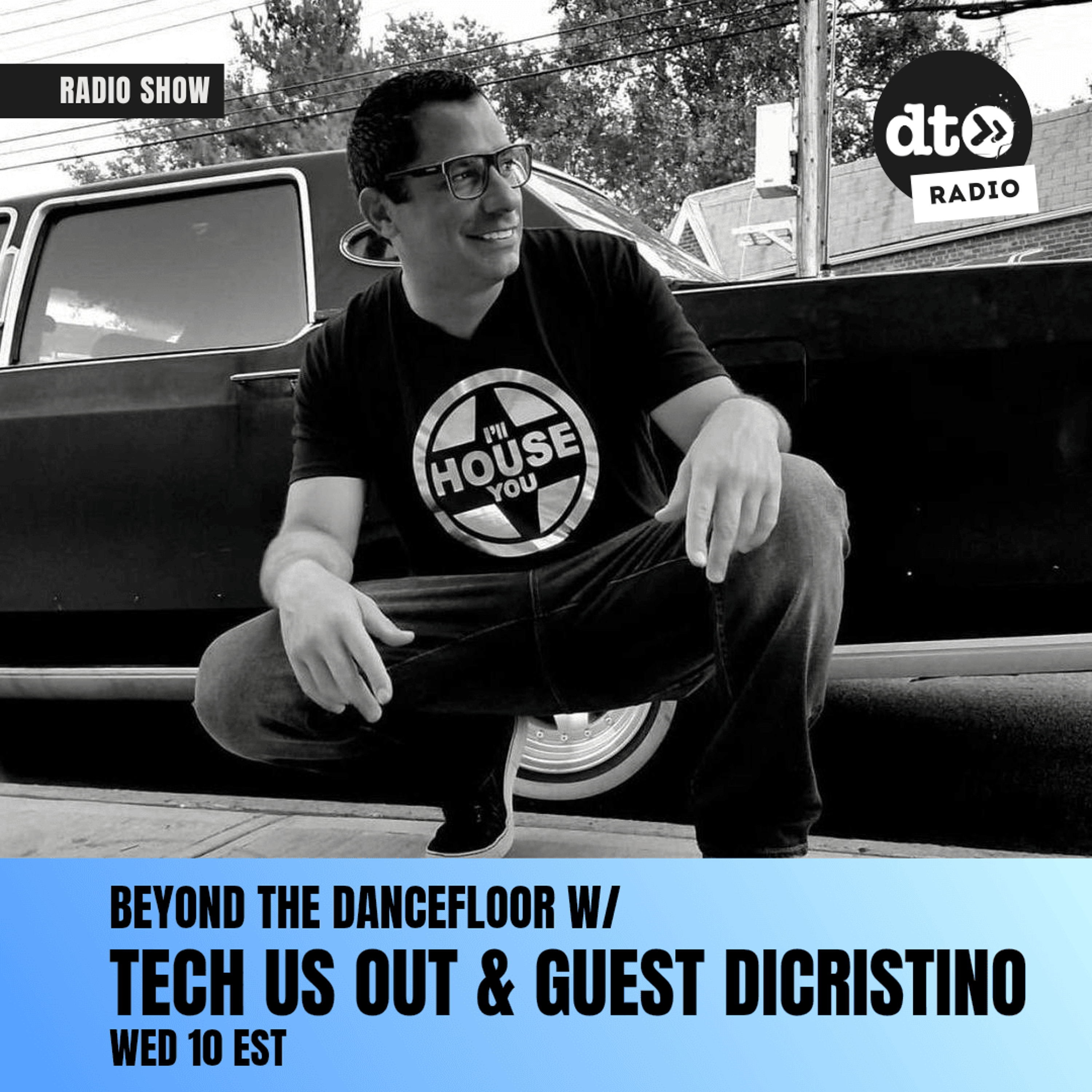 Beyond The DanceFloor with Tech Us Out & Guest DiCristino #034