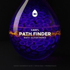 Cami'L - Path Finder (Matt Oliver Remix) [PREVIEW]