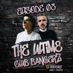 Amkiz & Xtortion - The Ultim8 Club Bangerz EP03
