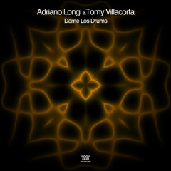 Adriano Longi, Tomy Villacorta, Vito Vitela - Dame Los Drums [June 20th]